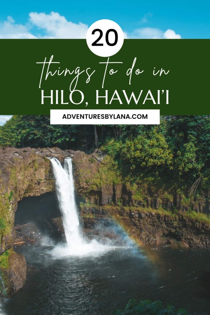20 things to do in and around Hilo, Hawaii graphic