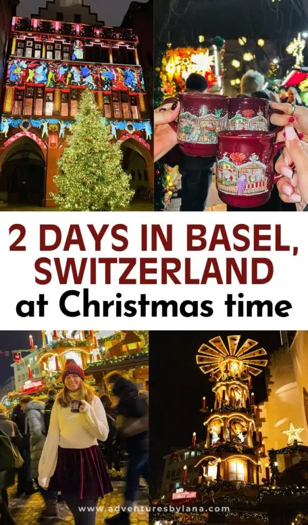 Holiday-themed collage featuring a large Christmas tree in front of a decorated building, a close-up of three mulled wine mugs, a woman holding a festive drink in a crowded market, and a night view of an illuminated wooden Christmas pyramid. Bold text in the center reads “2 Days in Basel, Switzerland at Christmas time” with the website adventuresbylana.com at the bottom.