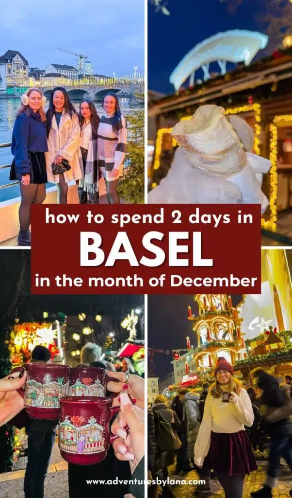 Collage of festive Basel scenes including a group of women smiling by the Rhine River, a hand holding a baguette, three red holiday mugs held together, and a woman posing in front of a brightly lit Christmas pyramid. The central text reads “How to spend 2 days in Basel in the month of December” with the blog URL at the bottom.