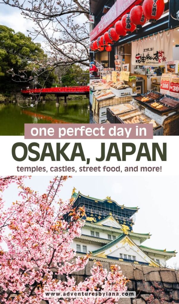 Visual guide to spending one day in Osaka, showing cherry blossoms near a red bridge, fresh street food stalls, and the iconic Osaka Castle in spring. The overlay text highlights must-see spots like temples, castles, and local eats.