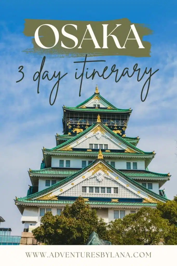 A travel graphic featuring Osaka Castle under a blue sky with bold text reading “Osaka 3 day itinerary” and a website URL at the bottom.