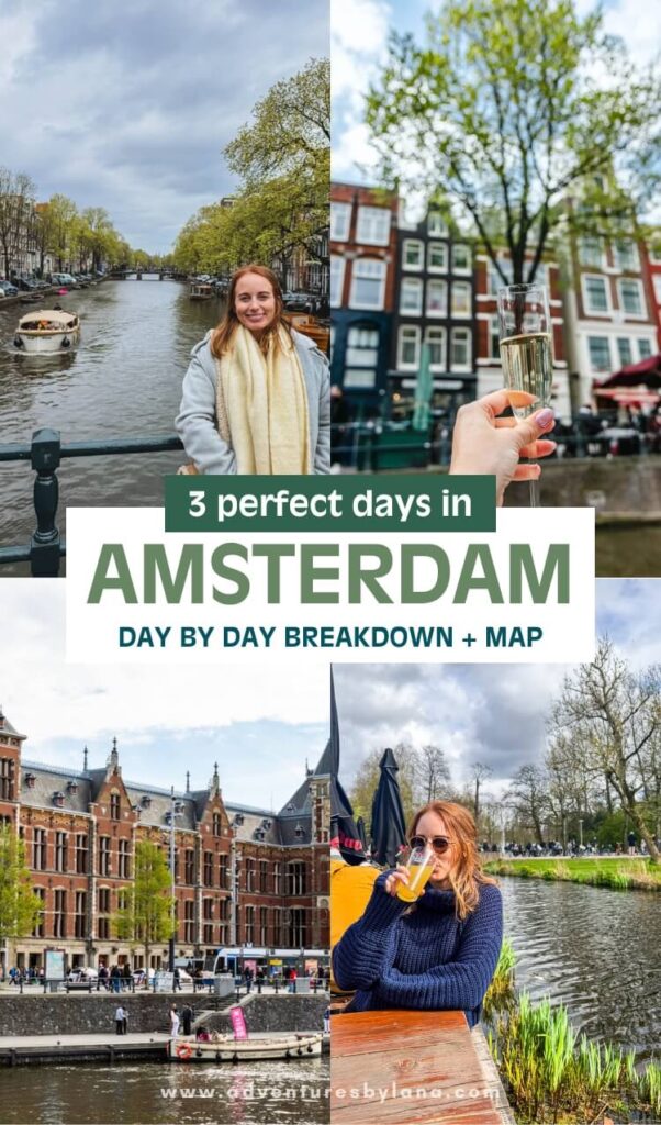 Collage of Amsterdam scenes including a woman by a canal, a hand holding a glass of wine, and train station building with text reading "3 perfect days in AMSTERDAM DAY BY DAY BREAKDOWN + MAP." The layout highlights key experiences from a three day Amsterdam itinerary.