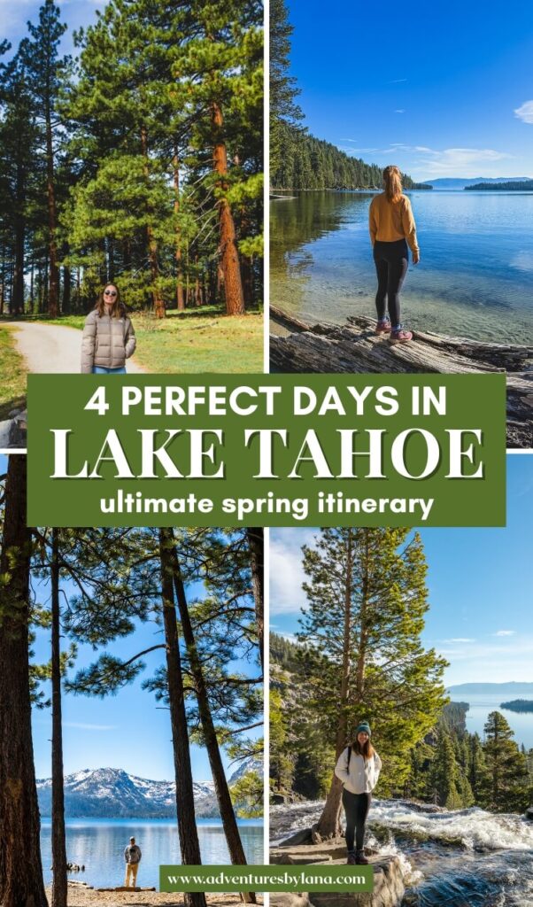 Collage of Lake Tahoe scenes with people exploring forests and lakeshores featuring text "4 PERFECT DAYS IN LAKE TAHOE ultimate spring itinerary"