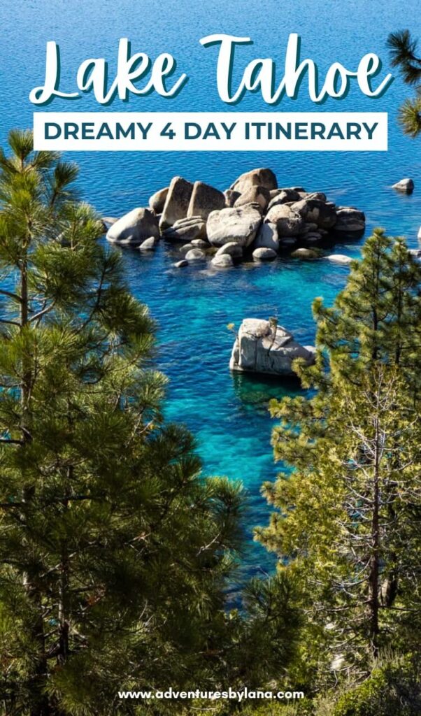 Turquoise water and granite boulders framed by pine trees with text "Lake Tahoe DREAMY 4 DAY ITINERARY"