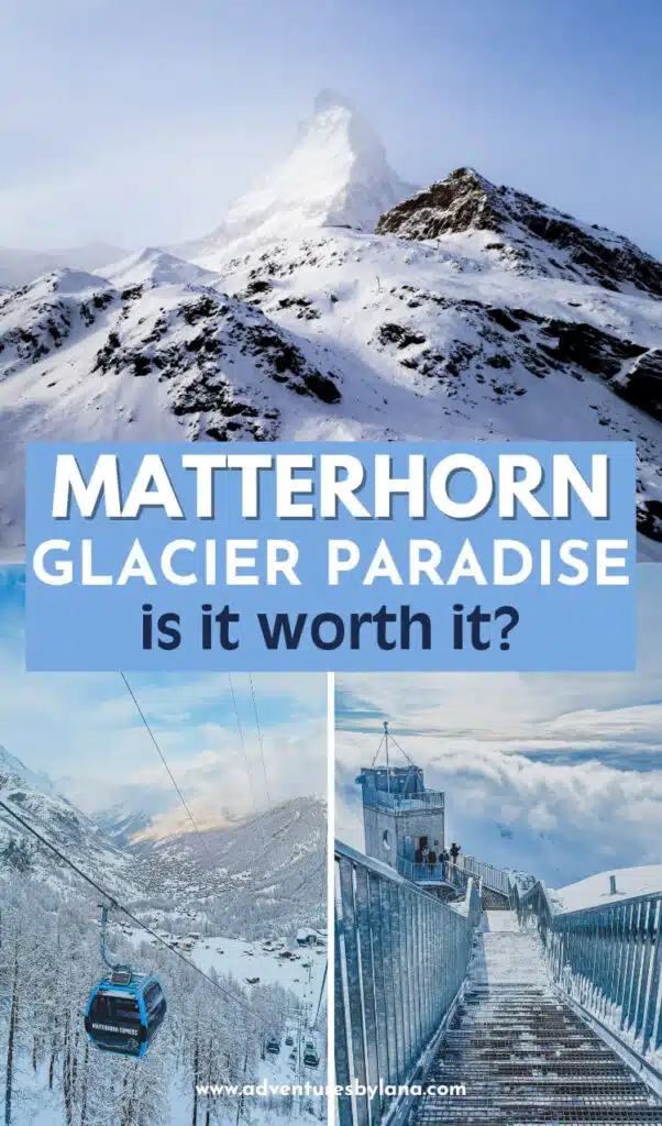 : Pinterest graphic reading “Matterhorn Glacier Paradise: is it worth it?” with photos of the snowy Matterhorn, a Matterhorn Express gondola above a snow-covered forest, and metal stairs to the viewing platform above the clouds